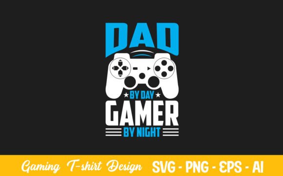 Dad by Day Gamer by Night Gaming Vector: A Strategic Design for Modern Entrepreneurs