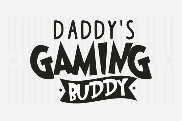 Daddy's Gaming Buddy and Father's Day SVG Designs: More Than Just Digital Files