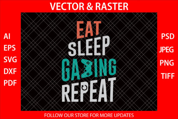 Eat Sleep Gaming Repeat: From Passion to Print
