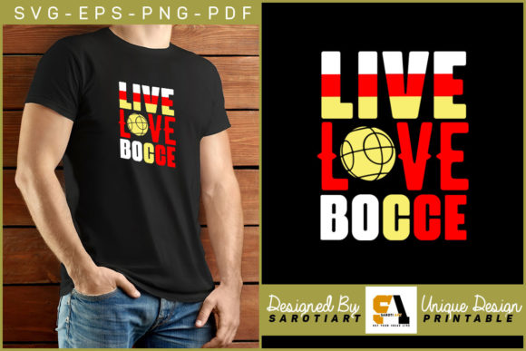 Live Love Bocce: A T-shirt Graphic for Passionate Gamers