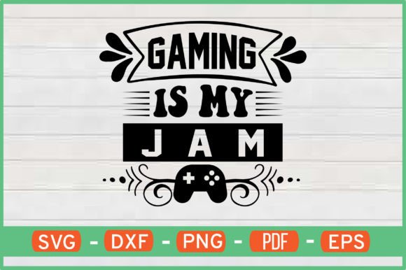 Unlock Your Creativity with Gaming is My Jam T-Shirt Designs SVG
